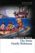 Johann Wyss - The Swiss Family Robinson