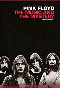 Энди Маббетт - Pink Floyd: The Music and the Mystery