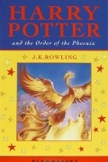 J. K. Rowling - Harry Potter and the Order of the Phoenix