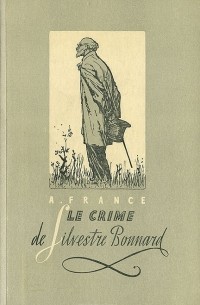 Анатоль Франс - Le Crime de Sylvestre Bonnard