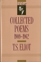 T.S. Eliot - Collected Poems, 1909-1962