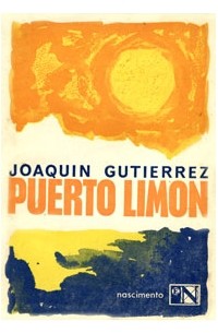 Joaquin Gutierrez - Puerto Limón