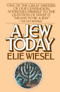 Elie Wiesel - A Jew Today