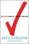 Atul Gawande - The Checklist Manifesto: How to Get Things Right