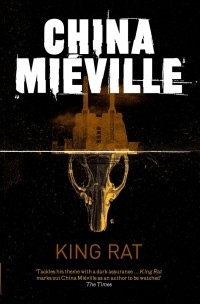 China Mieville - King Rat