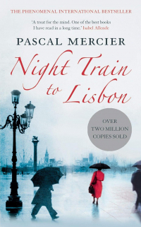 Pascal Mercier - Night Train to Lisbon