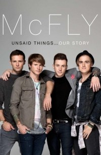  - McFly - Unsaid Things...Our Story
