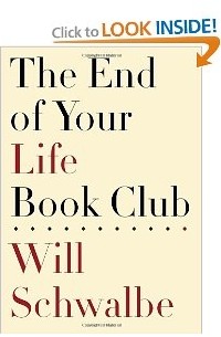 Will Schwalbe - The End of Your Life Book Club