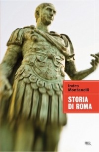 Indro Montanelli - Storia di Roma