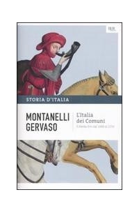 Indro Montanelli, Roberto Gervaso - STORIA D’ITALIA, Volume II: L’Italia dei Comuni