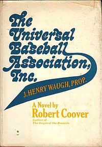 Robert Coover - The Universal Baseball Association, Inc., J. Henry Waugh, Prop.