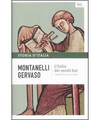 Indro Montanelli, Roberto Gervaso - STORIA D’ITALIA, Volume I: L’Italia dei Secoli bui