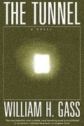 William H. Gass - The Tunnel