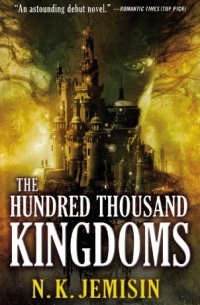 N. K. Jemisin - The Hundred Thousand Kingdoms