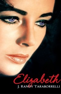 J. Randy Taraborrelli - Elizabeth