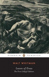 Walt Whitman - Leaves of Grass: The First (1855) Edition