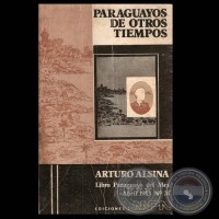 Arturo Alsina - PARAGUAYOS DE OTROS TIEMPOS