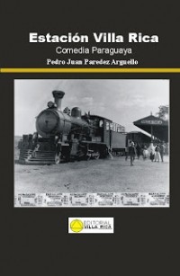 Pedro Juan Paredez Arguello - Ectación Villa Rica – Comedia Paraguaya
