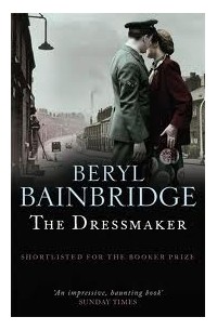 Beryl Bainbridge - The Dressmaker