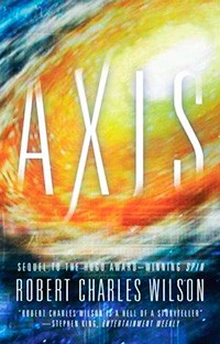 Robert Charles Wilson - Axis