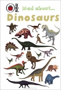 Claire Hawcock - Mad about... Dinosaurs