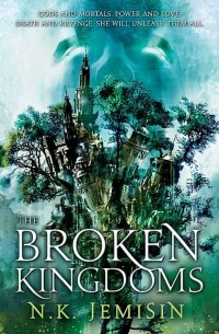 N. K. Jemisin - The Broken Kingdoms