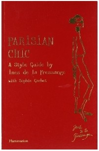  - Parisian Chic: A Style Guide by Ines de la Fressange