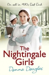 Донна Дуглас - The Nightingale Girls
