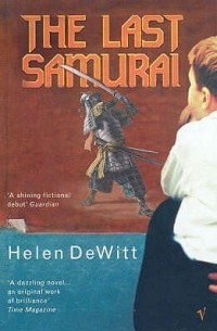 Helen Dewitt - The Last Samurai