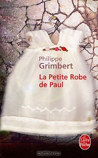 Philippe Grimbert - La Petite Robe de Paul