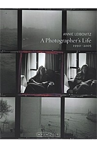 Энни Лейбовиц - A Photographer's Life: 1990-2005