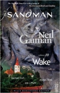 Neil Gaiman - The Sandman Vol. 10: The Wake
