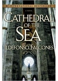 Ildefonso Falcones - Cathedral of the Sea