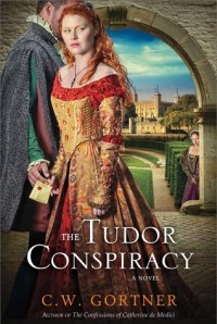C.W. Gortner - The Tudor Conspiracy