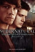 Nicholas Knight - Supernatural: The Official Companion Season 3