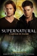 Tim Waggoner - Supernatural: Carved in Flesh