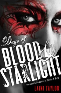 Laini Taylor - Days of Blood and Starlight