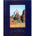 Paul Strachan - Pagan: Art and Architecture of Old Burma