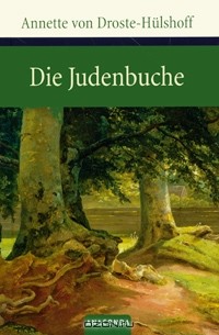Annette von Droste-Hulshoff - Die Judenbuche