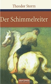 Theodor Storm - Der Schimmelreiter