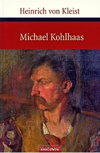 Heinrich von Kleist - Michael Kohlhaas