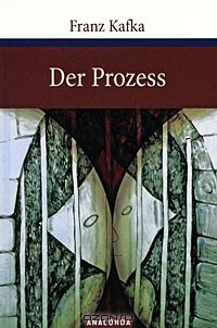 Franz Kafka - Der Prozess