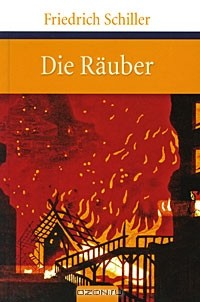 Friedrich Schiller - Die Räuber