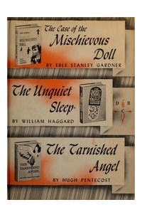  - The Case of the Mischievous Doll, The Unquiet Sleep, The Tarnished Angel