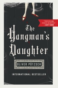 Oliver Pötzsch - The Hangman`s Daughter