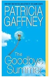 Patricia Gaffney - The Goodbye Summer
