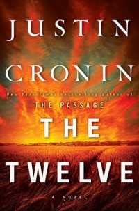 Justin Cronin - The Twelve