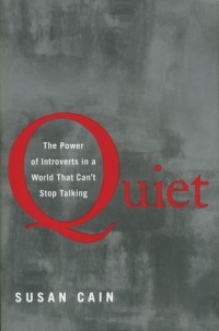 Susan Cain - Quiet: The Power of Introverts in a World That Can't Stop Talking
