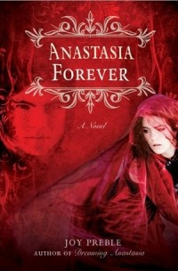 Joy Preble - Anastasia Forever