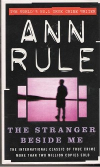 Ann Rule - The Stranger Beside Me